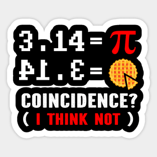 3.14 = pi coincidence (i think not) Sticker